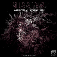 Missing - Losing [SUBPLATE-028] by Subplate Recordings