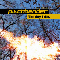 The day i die by pitchbender