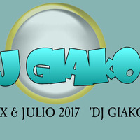 MIXX &amp; JULIO 2017   'DJ GIAKO' by Jenner Fabian Barrera