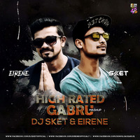 High Rated Gabru (Mashup) DJ SKET x EIRENE by Eirene Muzik