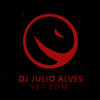 SET DJ JULIO ALVES EDM 24-07-2020 by DJ Julio Alves