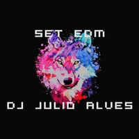 SET DJ JULIO ALVES EDM 20-08-2020 by DJ Julio Alves