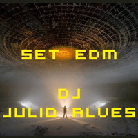 SET DJ JULIO ALVES EDM 17-09-2020 by DJ Julio Alves