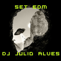 SET DJ JULIO ALVES EDM 16-10-2020 by DJ Julio Alves