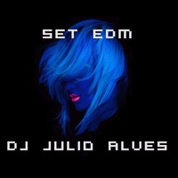SET DJ JULIO ALVES EDM 29-10-2020 by DJ Julio Alves