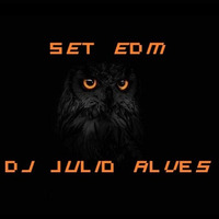 SET DJ JULIO ALVES EDM 30-12-2020 by DJ Julio Alves