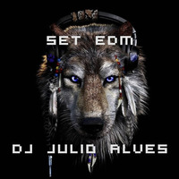 SET DJ JULIO ALVES EDM 28 -01-2021 by DJ Julio Alves