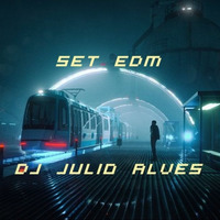 SET DJ JULIO ALVES EDM 03-02-2021 by DJ Julio Alves