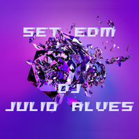 SET EDM DJ JULIO ALVES 01-05-2021 by DJ Julio Alves