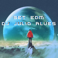 SET DJ JULIO ALVES EDM 27-05-2021 by DJ Julio Alves