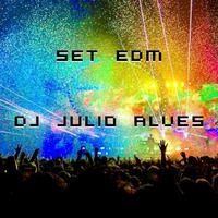 SET EDM DJ JULIO ALVES 24-06-2021 by DJ Julio Alves