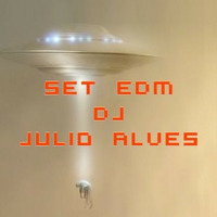 SET EDM DJ JULIO ALVES 14-07-2021 by DJ Julio Alves
