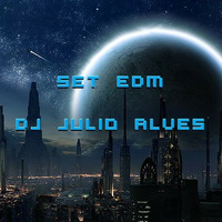 SET EDM DJ JULIO ALVES 10- 02- 2022 by DJ Julio Alves
