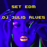 SET EDM DJ JULIO ALVES 17-03-2022 by DJ Julio Alves