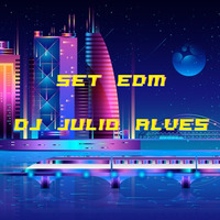 SET EDM DJ JULIO ALVES 25-03-2022 by DJ Julio Alves