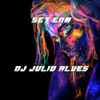 SET EDM DJ JULIO ALVES 05- 05- 2022 by DJ Julio Alves
