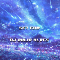 SET EDM DJ JULIO ALVES 16-06-2022 by DJ Julio Alves