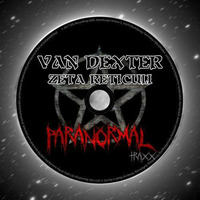Van Dexter - Zeta Reticuli (Paranormal Traxx) by Van Dexter