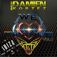 We love Trance - Ibiza Edition - 2017 - Vol.1 - Damien Kortez by Damien Kortez