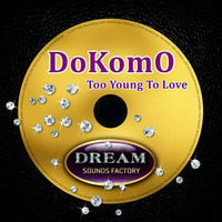 DoKoMo - Too Young to Love by DoKoMo