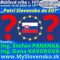 Bútľavá vŕba 107 - 2024-04-14 „Patrí Slovensko do EÚ ?“ by Slobodný Vysielač