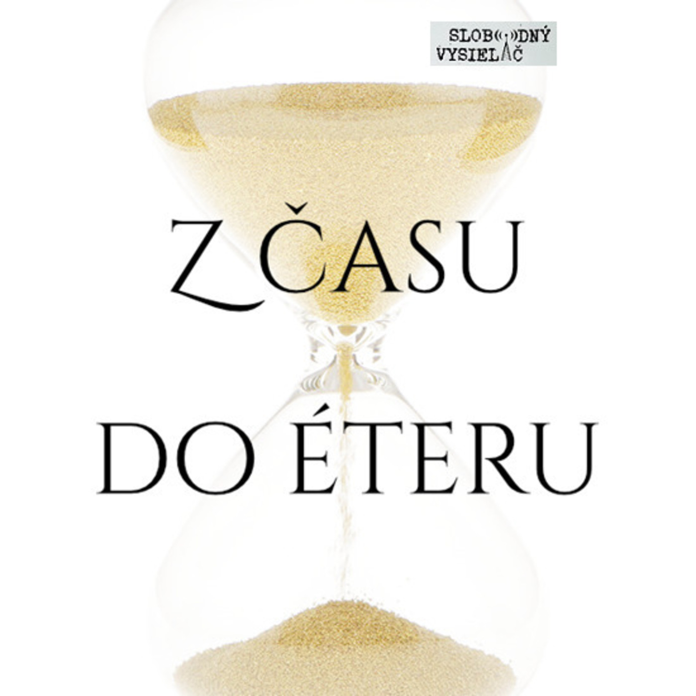 Z času do éteru 03 - 2024-07-27 Do posledného Európana…