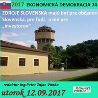 Ekonomická demokracia 74 - 2017-09-12 ZDROJE SLOVENSKA by Slobodný Vysielač