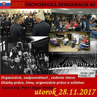 Ekonomická demokracia 80 - 2017-11-28 Organizácia, zodpovednosť, vedenie tímov. by Slobodný Vysielač