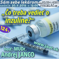 Sám sebe lekárom 124 - 2018-05-20 „Čo treba vedieť o inzulíne?“ by Slobodný Vysielač