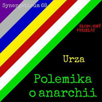 Synergeticum 68 - 2018-08-07 O anarchii s Urzom II. by Slobodný Vysielač