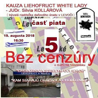 Bez cenzúry 115 - 2018-08-19 „KAUZA LIEHOFRUCT WHITE LADY“ časť 5 by Slobodný Vysielač