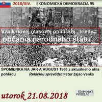 Ekonomická demokracia 95 - 2018-08-21 SPOMIENKA NA JAR A AUGUST 1968 z aktuálneho uhla pohľadu by Slobodný Vysielač