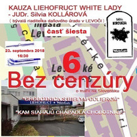 Bez cenzúry 116 - 2018-09-23 „KAUZA LIEHOFRUCT WHITE LADY“ časť 6 by Slobodný Vysielač