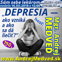 Sám sebe lekárom 150 - 2018-12-16 „Depresia — ako vzniká a ako sa dá liečiť?“ by Slobodný Vysielač
