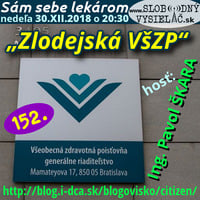 Sám sebe lekárom 152 - 2018-12-30 „Prečo sa odpojiť od (slovenského) zdravotníctva?“ (3. časť: „Zlodejská Všeobecná zdravotná poisťovňa) by Slobodný Vysielač