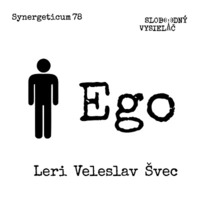 Synergeticum 78 - 2019-06-11 Ego by Slobodný Vysielač