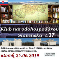 Klub národohospodárov Slovenska 37 - 2019-06-25 Čo robiť ? by Slobodný Vysielač