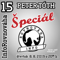 InfoRovnováha 15 - 2019-08-08 Peter Tóth by Slobodný Vysielač