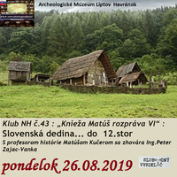 Klub národohospodárov Slovenska 43 - 2019-08-26 Knieža Matúš rozpráva VI. by Slobodný Vysielač