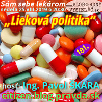 Sám sebe lekárom 181 - 2019-08-25 „Lieková politika“ by Slobodný Vysielač