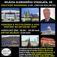 Politické rozhovory 25 - 2019-09-10 Dr. Josef Skála by Slobodný Vysielač