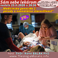 Sám sebe lekárom 210 - 2020-02-23 „Medicínska genocída 2: Pôrody a neonatálna starostlivosť“ by Slobodný Vysielač