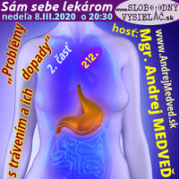 Sám sebe lekárom 212 - 2020-03-08 „Problémy s trávením a ich dopady“ 2. časť by Slobodný Vysielač