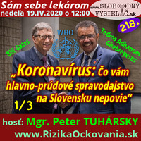 Sám sebe lekárom 218 - 2020-04-19 „Koronavírus: Čo vám hlavno-prúdové spravodajstvo na Slovensku nepovie“ by Slobodný Vysielač