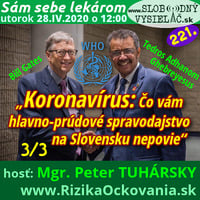 Sám sebe lekárom 221 - 2020-04-28 „Koronavírus: Čo vám hlavno-prúdové spravodajstvo na Slovensku nepovie“ 3. časť by Slobodný Vysielač