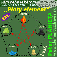 Sám sebe lekárom 222 - 2020-05-17 „Piaty element“ by Slobodný Vysielač
