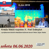 Klub národohospodárov Slovenska 70 - 2020-06-06 Knieža Matúš rozpráva X. : Kráľ Svätopluk by Slobodný Vysielač