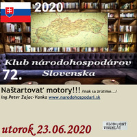 Klub národohospodárov Slovenska 72 - 2020-06-23 Naštartovať motory!  (INAK SA ZRÚTIME…) by Slobodný Vysielač