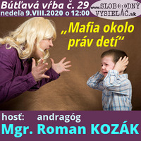 Bútľavá vŕba 29 - 2020-08-09 „Mafia okolo práv detí“ by Slobodný Vysielač