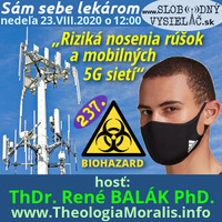 Sám sebe lekárom 237 - 2020-08-23 „Riziká nosenia rúšok a mobilných 5G sietí“ by Slobodný Vysielač